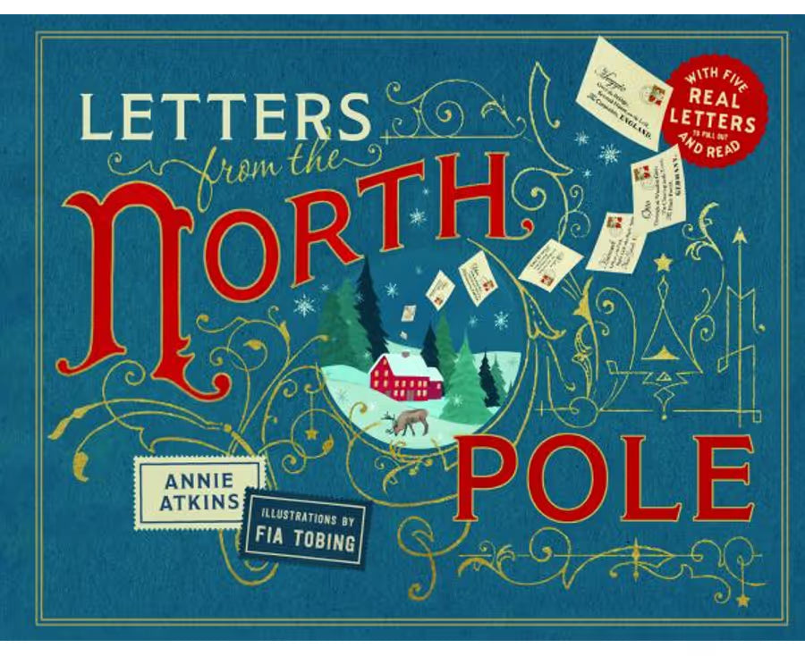 Letters from the North Pole by Annie Atkins