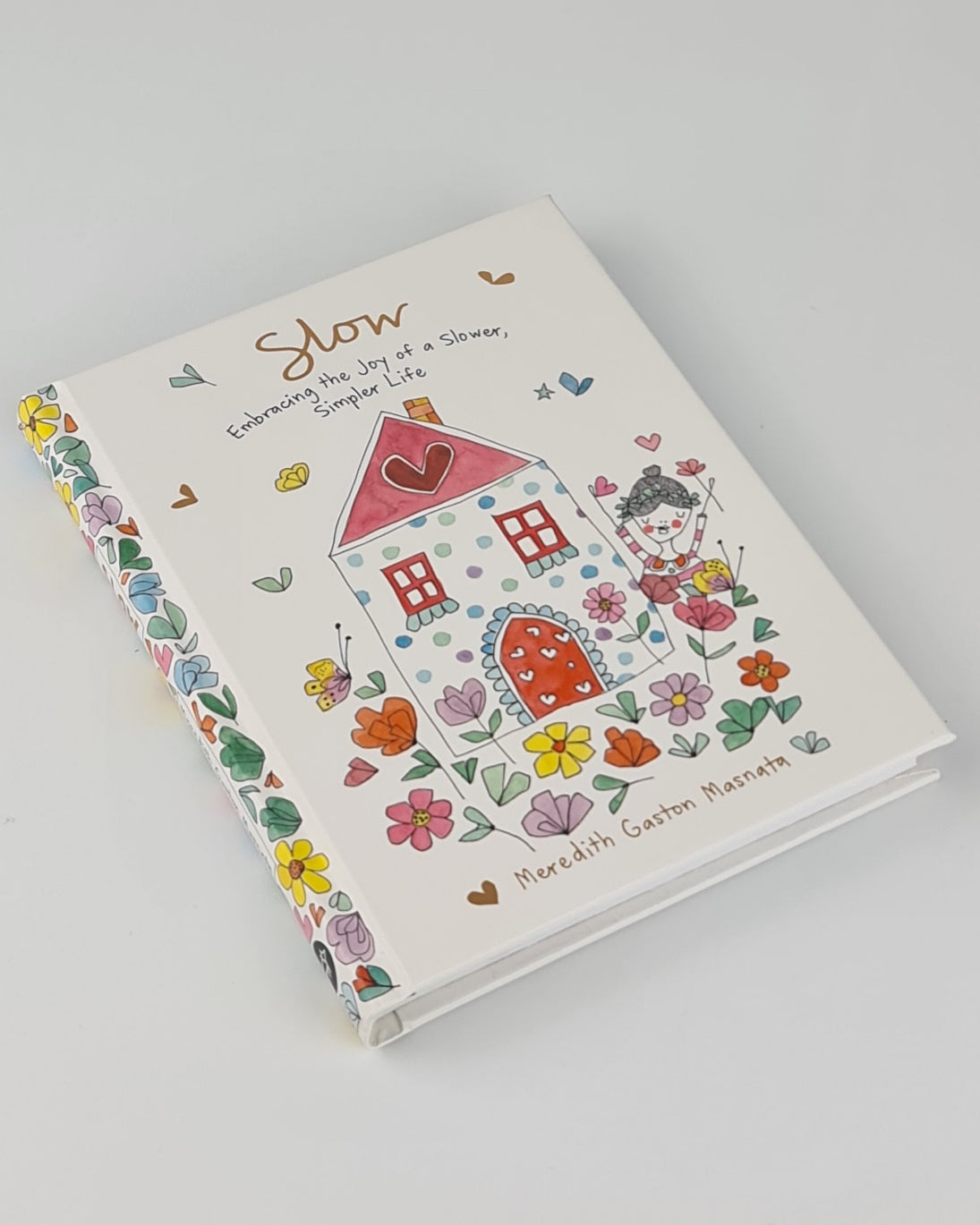 Slow – Embracing the Joy of a Slower, Simpler Life