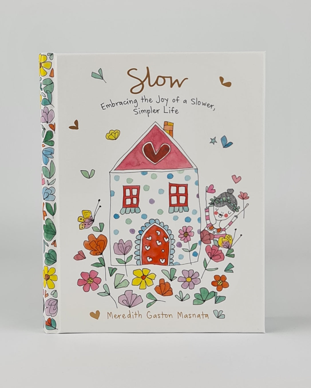 Slow – Embracing the Joy of a Slower, Simpler Life