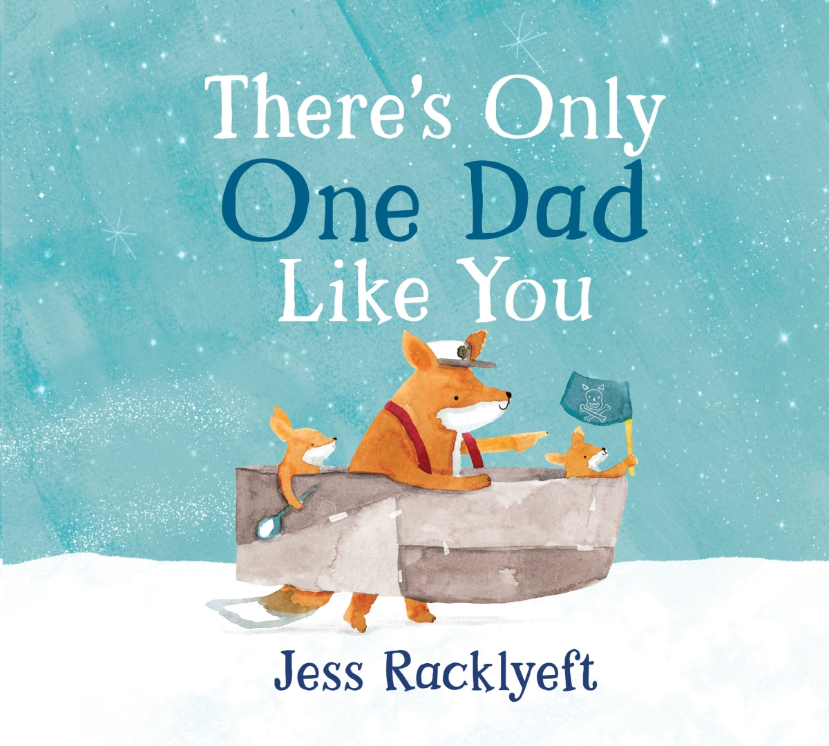 There’s Only One Dad Like You – Board Book Edition